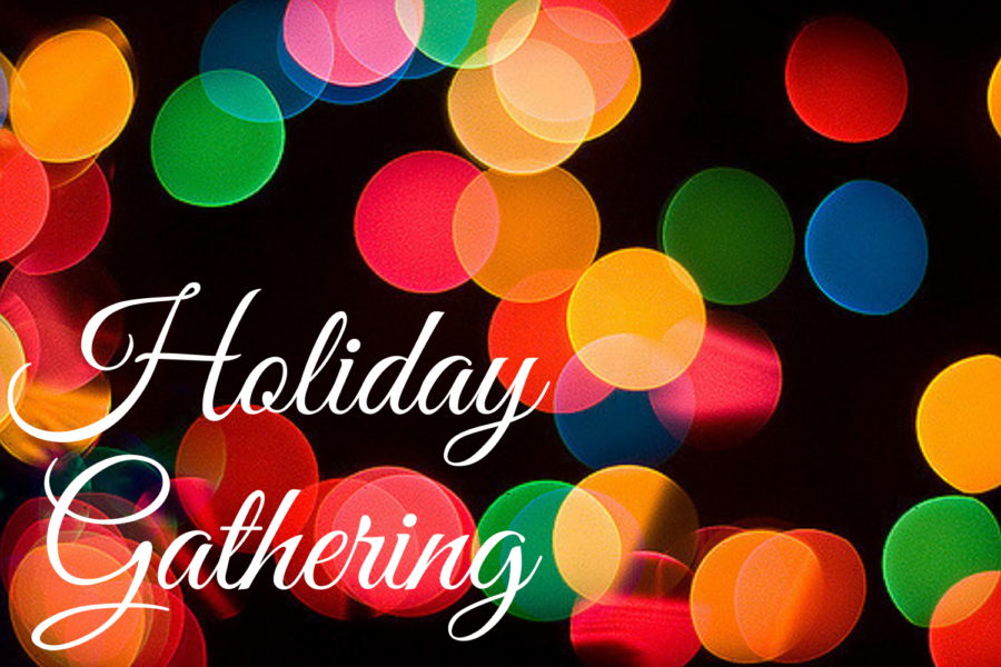 Holiday gathering 2019 - RESCHEDULED FOR 12/16/19